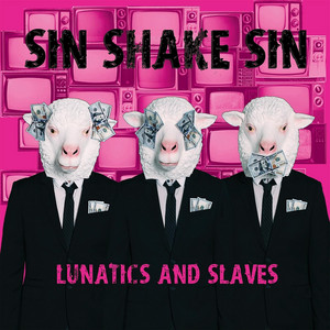 Lunatics and Slaves - Sin Shake Sin | Song Album Cover Artwork