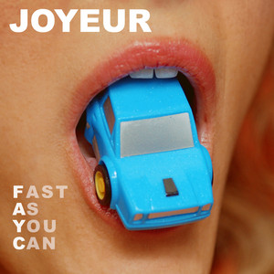 Fast as You Can Joyeur | Album Cover