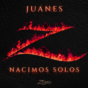 Nacimos Solos - Banda Sonora Original de la serie "Zorro" Juanes | Album Cover