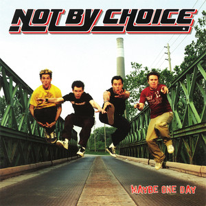 The Way It Used To Be - Not By Choice | Song Album Cover Artwork