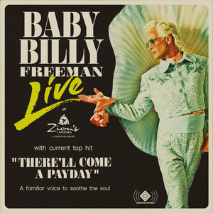 There'll Come a Payday (Live at Zion's Landing) - Baby Billy Freeman | Song Album Cover Artwork
