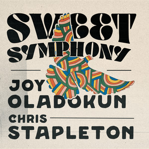 Sweet Symphony (with Chris Stapleton) Joy Oladokun | Album Cover