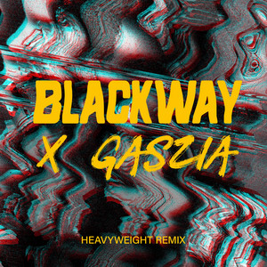 Heavyweight - Gaszia Remix - Blackway | Song Album Cover Artwork