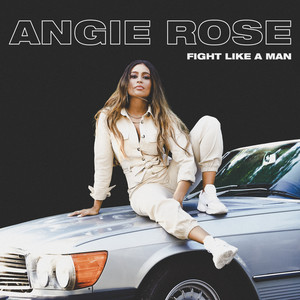 Fight Like A Man - Angie Rose | Song Album Cover Artwork