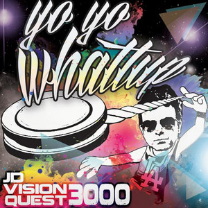 Yo Yo Whattup - Original Mix - JDVisionquest3000 | Song Album Cover Artwork