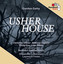 Usher House: Act I Scene 1: Where is my lady, o where is she gone? (Poe) - Gordon Getty