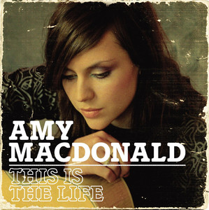 This Is The Life - Amy Macdonald | Song Album Cover Artwork