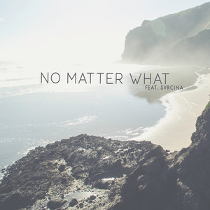 No Matter What (feat. Svrcina) - Jordan Critz | Song Album Cover Artwork