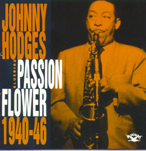 Passion Flower - Johnny Hodges and His Orchestra | Song Album Cover Artwork
