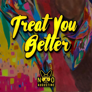 Treat You Better - Nino Augustine | Song Album Cover Artwork