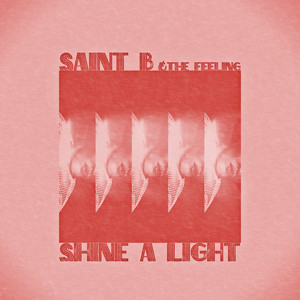 Shine a Light - Saint B. & The Feeling | Song Album Cover Artwork