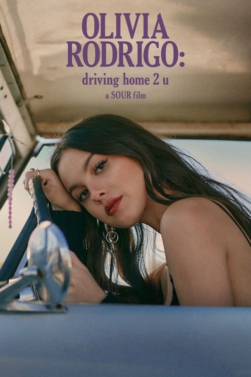 OLIVIA RODRIGO: driving home 2 u (a SOUR film) - poster