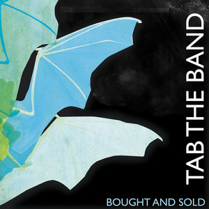 Bought And Sold - TAB The Band | Song Album Cover Artwork