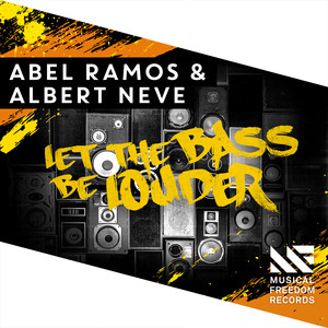 Let the Bass Be Louder - Abel Ramos & Albert Neve | Song Album Cover Artwork