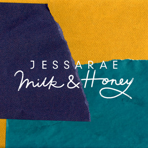 Milk & Honey - Jessarae | Song Album Cover Artwork