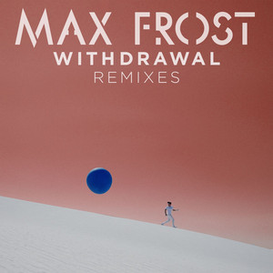 Withdrawal (Prince Club Remix) - Max Frost | Song Album Cover Artwork