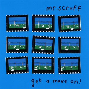Get a Move On - Mr. Scruff | Song Album Cover Artwork