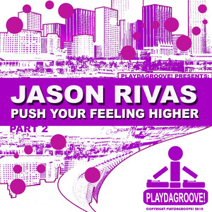 Push Your Feeling Higher - Jason Rivas | Song Album Cover Artwork