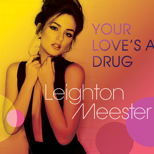 Your Love's A Drug - Leighton Meester | Song Album Cover Artwork