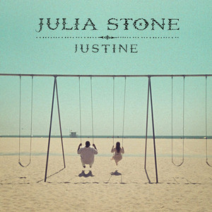 Justine - Julia Stone | Song Album Cover Artwork