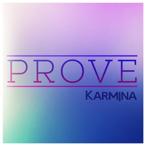 Prove - Karmina | Song Album Cover Artwork