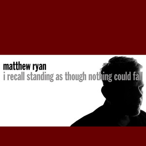 I Still Believe In You - Matthew Ryan