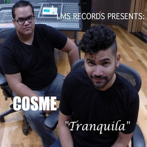 Tranquila - Cosme | Song Album Cover Artwork