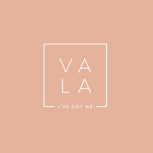 I've Got Me - VALA | Song Album Cover Artwork