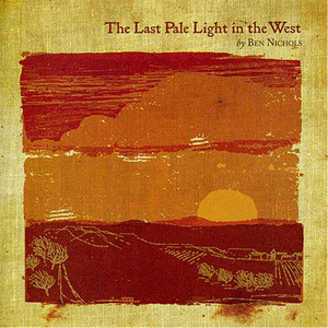 The Last Pale Light In the West - Ben Nichols | Song Album Cover Artwork