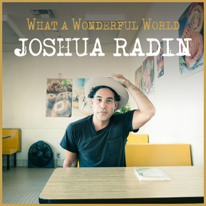 What a Wonderful World - Joshua Radin