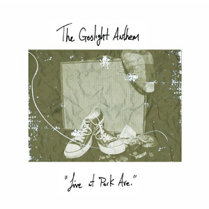 Here's Looking At You, Kid - The Gaslight Anthem