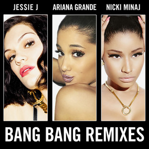 Bang Bang Ariana Grande, Jessie J & Nicki Minaj | Album Cover