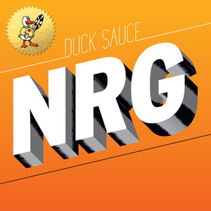 NRG (Skrillex, Kill the Noise, Milo & Otis Remix) - Duck Sauce | Song Album Cover Artwork