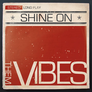 Shine On - Them Vibes
