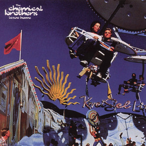 Leave Home - The Chemical Brothers