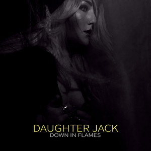 Down in Flames - Daughter Jack | Song Album Cover Artwork