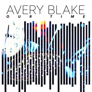 Our Time - Avery Blake | Song Album Cover Artwork