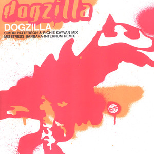 Dogzilla (Simon Patterson & Richie Kayvan Mix) - Dogzilla