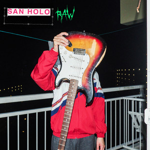 Raw - San Holo | Song Album Cover Artwork