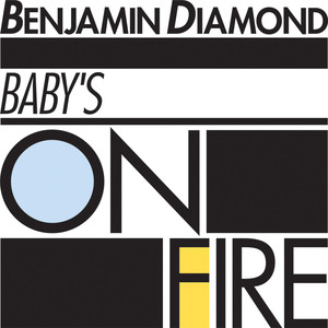Baby's On Fire - Benjamin Diamond | Song Album Cover Artwork
