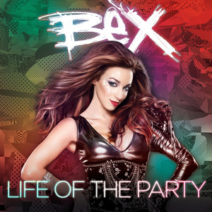 Life of the Party - Bex | Song Album Cover Artwork