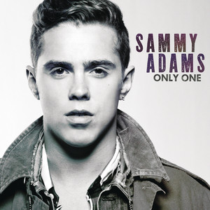 Only One - Sammy Adams | Song Album Cover Artwork