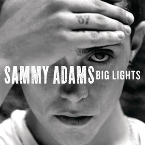 Big Lights - Sammy Adams | Song Album Cover Artwork