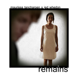 Remains Maurissa Tancharoen and Jed Whedon | Album Cover