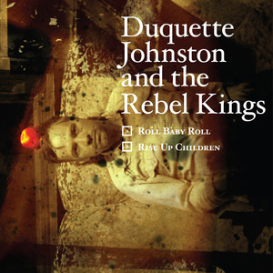 Roll Baby Roll - Duquette Johnston and the Rebel Kings | Song Album Cover Artwork