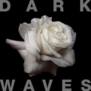 I Don't Wanna Be In Love - Dark Waves | Song Album Cover Artwork