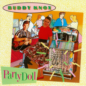 Party Doll - Buddy Knox | Song Album Cover Artwork