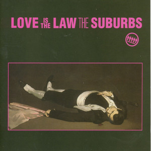 Love Is the Law The Suburbs | Album Cover