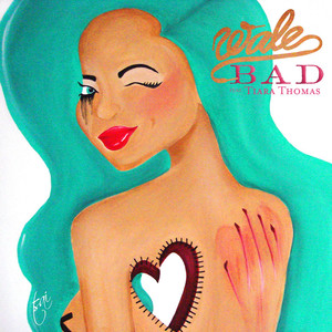Bad (feat. Tiara Thomas) - Wale | Song Album Cover Artwork