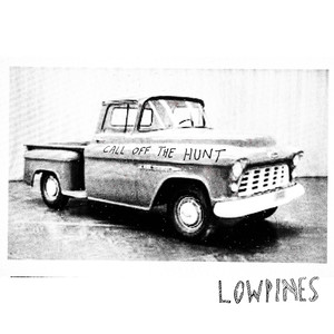 Call Off The Hunt Lowpines | Album Cover